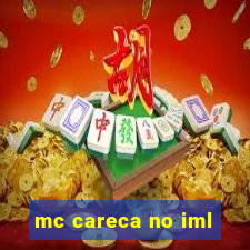 mc careca no iml